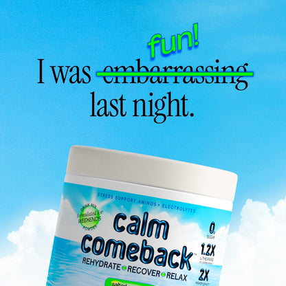 A tub of Calm Comeback stress support drink mix shown against a blue sky and clouds background, with humorous text above reading 'I was embarrassing last night' crossed out with 'fun!'.